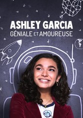 Ashley Garcia : Géniale et amoureuse