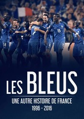 Les Bleus - Une autre histoire de France, 1996-2016