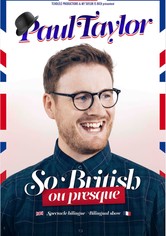 Paul Taylor : So British Ou Presque