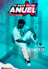30 Days with: Anuel