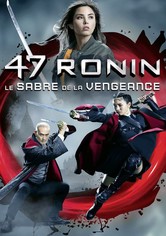 47 Ronin - Le sabre de la vengeance