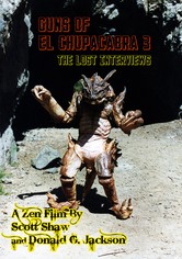 Guns of El Chupacabra 3: The Lost Interviews