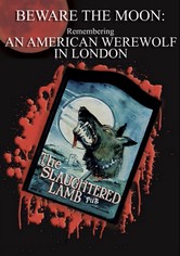 Beware the Moon: Remembering 'An American Werewolf in London'