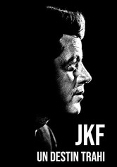 JFK, un destin trahi