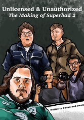 Unlicensed & Unauthorized: The Making of Superbad 2