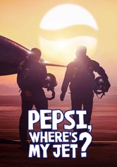 Pepsi, wo ist mein Jet?