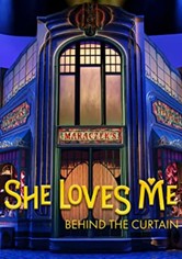 She Loves Me: Behind the Curtain