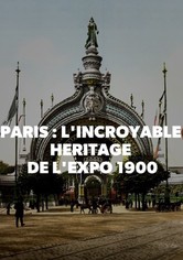 Paris L Incroyable Heritage De L Expo 1900