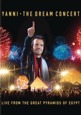 Yanni : The Dream Concert - Live from the Great Pyramids of Egypt