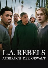 L.A. Rebels – Ausbruch der Gewalt