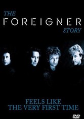The Foreigner Story: Feels Like the Very First Time