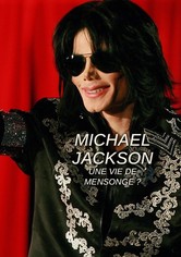 Michael Jackson : une vie de mensonge ?