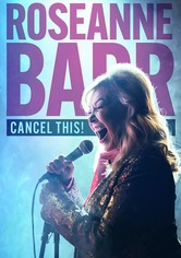Roseanne Barr: Cancel This!