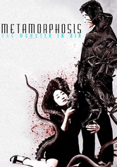 Metamorphosis - Das Monster in dir