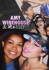 Amy Winehouse & Me - Dionne's Story