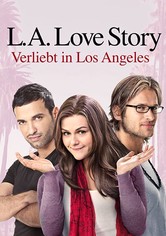 L.A. Love Story - Verliebt in Los Angeles
