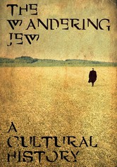 The Wandering Jew: A Cultural History