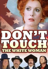 Rör inte den vita kvinnan