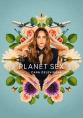 Planet Sex avec Cara Delevingne