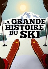 La Grande Histoire du ski
