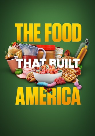 The Food That Built America - streaming online