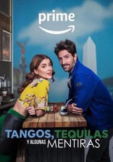 Tangos, Tequilas y algunas mentiras