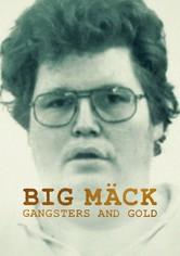 Big Mäck: Gangstrar och guld