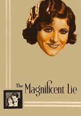 The Magnificent Lie