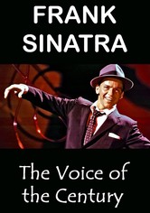 Frank Sinatra: The Voice of the Century