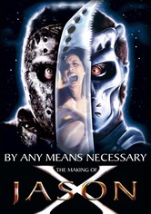 By Any Means Necessary: The Making of Jason X