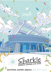 Animelo Summer Live 2022 -Sparkle- DAY2