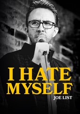 Joe List: I Hate Myself