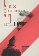 Yes I Am: The Ric Weiland Story