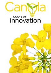 Canola! Seeds of Innovation