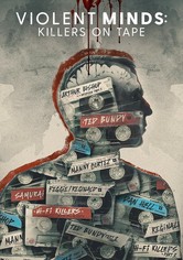 Violent Minds: Killers on Tape