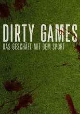 Dirty Games - Das Geschäft mit dem Sport