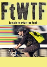 FtWTF: Female to what the fuck