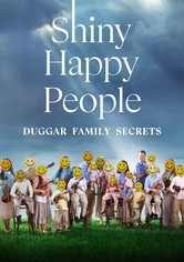 Shiny Happy People: Duggar Family Secrets
