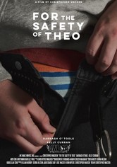 For the Safety of Theo
