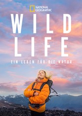 Wild Life: Ein Leben für die Natur
