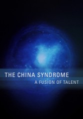 The China Syndrome: A Fusion of Talent