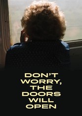Don't Worry, the Doors Will Open