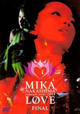 MIKA NAKASHIMA concert tour 2004 LOVE FINAL