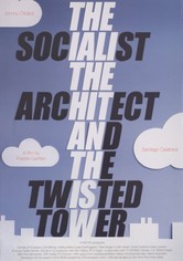 The Socialist, the Architect and the Twisted Tower