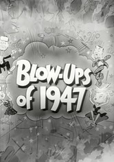 Blow-Ups of 1947