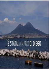 È stata la mano di Diego - L'anno di Napoli - lo scudetto e la rinascita della città