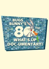 Bugs Bunny's 80th What's Up, Doc-umentary!
