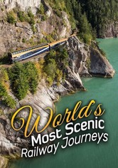 World's Most Scenic Railway Journeys
