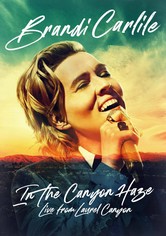 Brandi Carlile: In the Canyon Haze – Live from Laurel Canyon