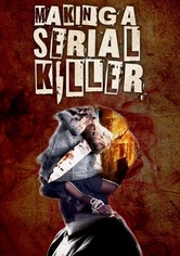 Making a Serial Killer